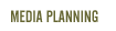 Media Planning